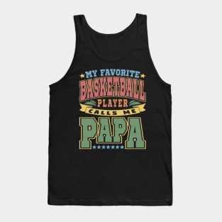 My Favorite Basketball Player Calls Me Papa Typography Vintage Tank Top